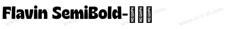 Flavin SemiBold字体转换 Flavin SemiBold字体转换
